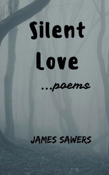 Cover for James Sawers · Silent Love (Paperback Book) (2018)