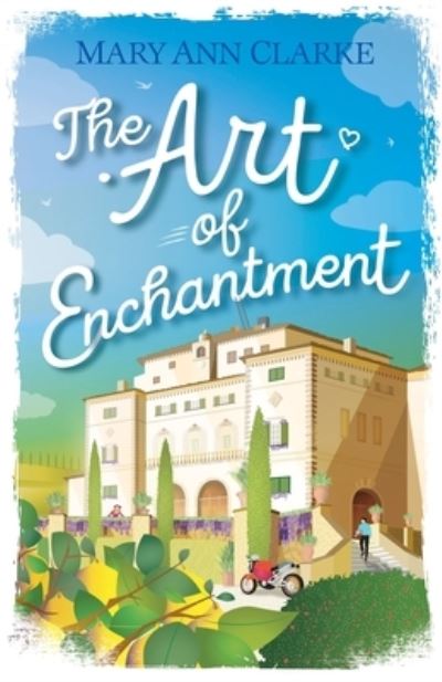 Cover for Maryann Clarke · The Art Of Enchantment: (Life is a Journey Book 1) - Life Is a Journey (Paperback Book) (2020)