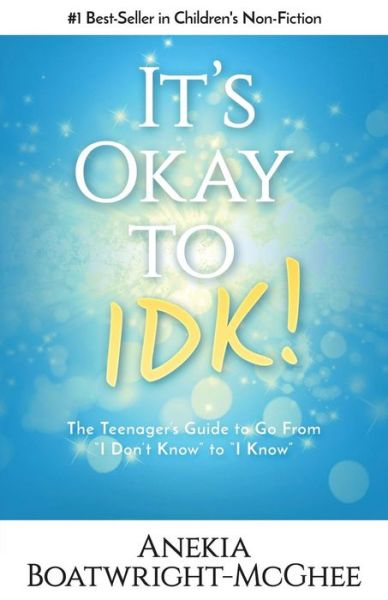 Cover for Anekia Boatwright-McGhee · It's OK to IDK (Paperback Book) (2018)