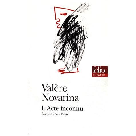 Cover for Valere Novarina · Acte Inconnu (Folio Theatre) (French Edition) (Paperback Book) [French edition] (2009)