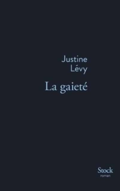 Cover for Justine Levy · La gaiete (Gebundenes Buch) (2015)