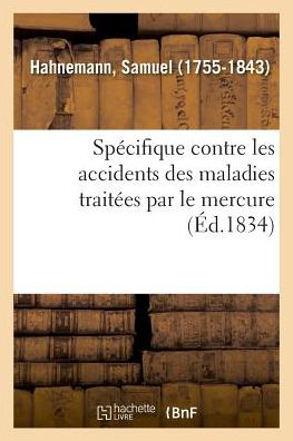 Cover for Hahnemann-S · Specifique Contre Les Accidents Des Maladies Traitees Par Le Mercure (Paperback Book) (2018)