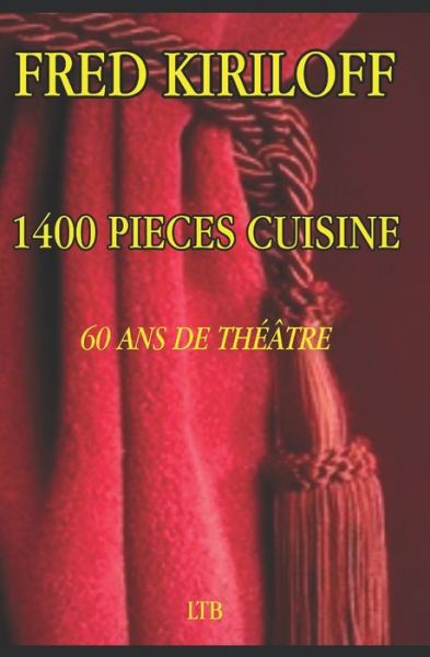 1400 Pieces Cuisine 60 ANS de Theatre - Fred Kiriloff - Książki - Afnil - 9782906294264 - 27 września 2022