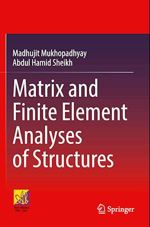 Cover for Madhujit Mukhopadhyay · Matrix and Finite Element Analyses of Structures (Paperback Bog) [2022 edition] (2023)