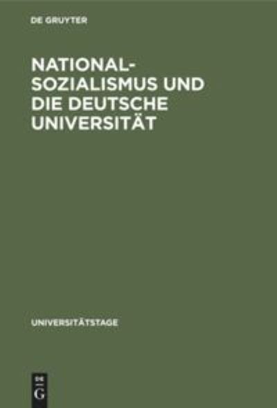 Nationalsozialismus und die deutsche Universität - Kurt Hans Sontheimer Herzfeld - Books - de Gruyter - 9783110050264 - June 1, 1966