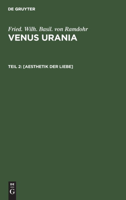 Cover for Friedrich Wilhelm Basilius Ramdohr · [Aesthetik Der Liebe] (Hardcover Book) (1901)