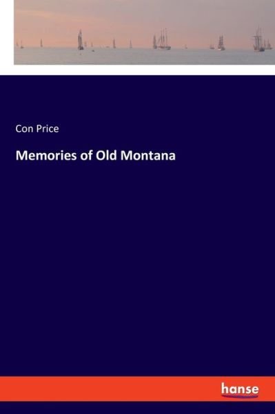Cover for Con Price · Memories of Old Montana (Pocketbok) (2020)