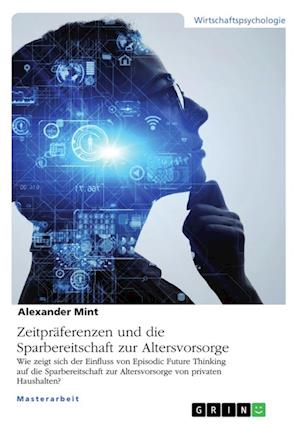 Cover for Alexander Mint · Zeitpraferenzen und die Sparbereitschaft zur Altersvorsorge (Paperback Book) (2021)