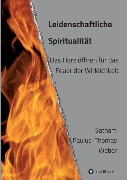 Cover for Dr Habil Satnam Paulus-Thomas Weber · Leidenschaftliche Spiritualitat (Pocketbok) (2021)