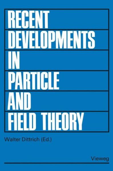 Cover for Walter Dittrich · Recent Developments in Particle and Field Theory (Paperback Book) [German, 1979 edition] (1979)