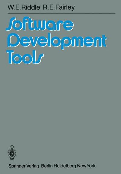 Cover for W. E. Riddle · Software Development Tools: Workshop: Papers and Discussions (Paperback Book) [Softcover Reprint of the Original 1st Ed. 1980 edition] (1980)