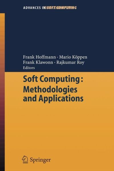 Cover for Frank Hoffmann · Soft Computing: Methodologies and Applications - Advances in Intelligent and Soft Computing (Pocketbok) [2005 edition] (2005)