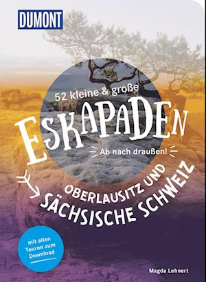 Cover for Magda Lehnert · 52 kleine &amp; große Eskapaden Oberlausitz und Sächsische Schweiz (Paperback Book) (2022)