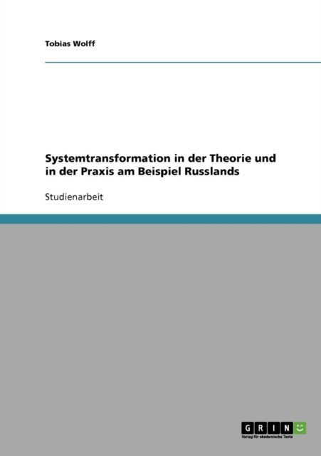Cover for Tobias Wolff · Systemtransformation in der Theorie und in der Praxis am Beispiel Russlands (Paperback Book) [German edition] (2008)
