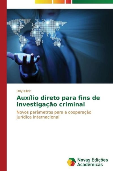 Cover for Orly Kibrit · Auxílio Direto Para Fins De Investigação Criminal (Paperback Book) [Portuguese edition] (2014)
