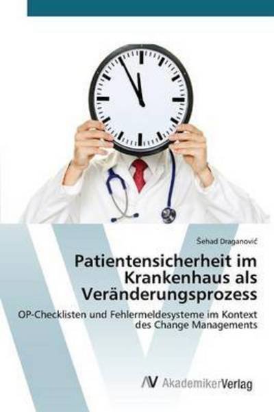 Cover for Draganovi · Patientensicherheit Im Krankenhaus Als Veranderungsprozess (Taschenbuch) (2015)