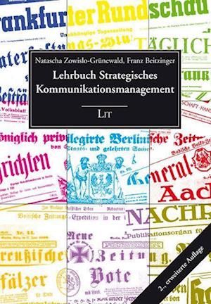 Lehrbuch Strategisches Kommunikationsmanagement - Natascha Zowislo-Grünewald - Kirjat - Lit Verlag - 9783643147264 - torstai 18. maaliskuuta 2021