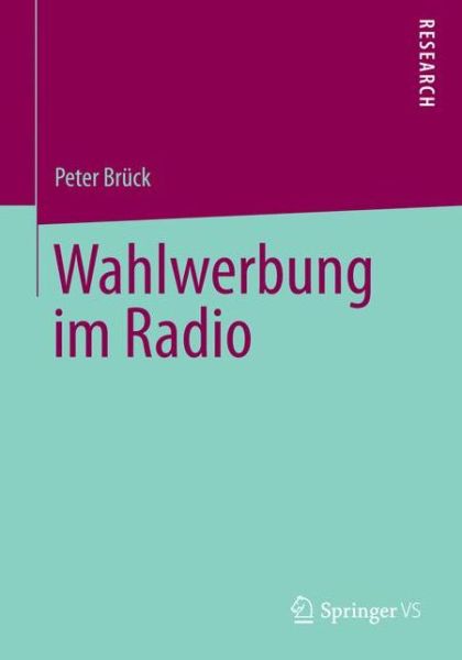 Cover for Peter Bruck · Wahlwerbung Im Radio (Paperback Book) [2014 edition] (2013)