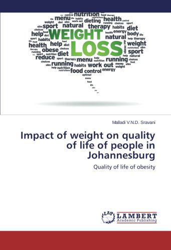 Cover for Malladi V.n.d. Sravani · Impact of Weight on Quality of Life of People in Johannesburg: Quality of Life of Obesity (Paperback Book) (2014)