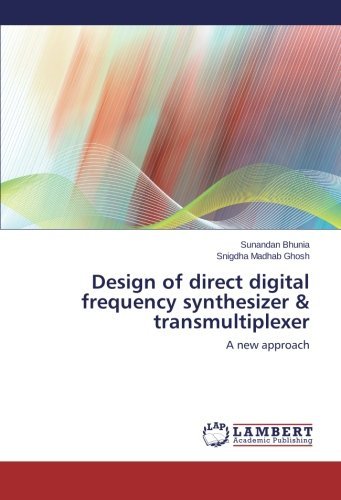 Cover for Snigdha Madhab Ghosh · Design of Direct Digital Frequency Synthesizer &amp; Transmultiplexer: a New Approach (Paperback Book) (2013)