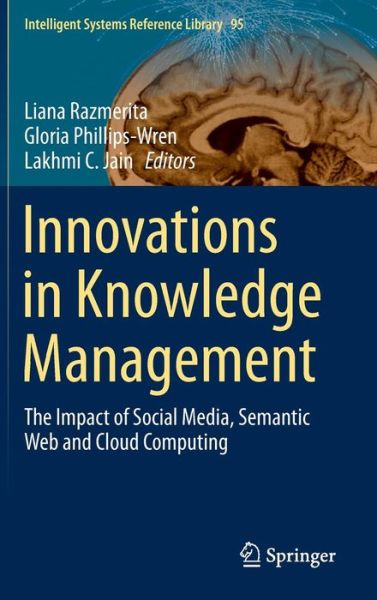 Cover for Liana Razmerita · Innovations in Knowledge Management: The Impact of Social Media, Semantic Web and Cloud Computing - Intelligent Systems Reference Library (Hardcover Book) [1st ed. 2016 edition] (2015)