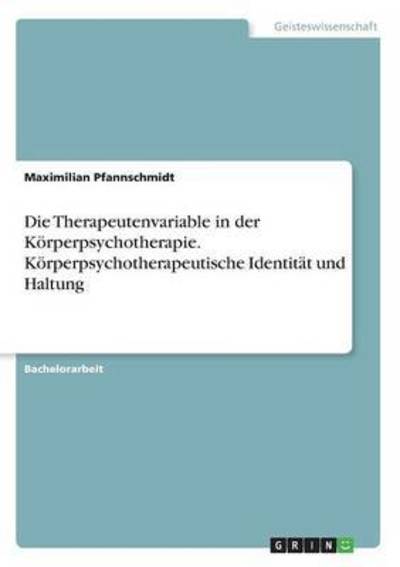 Die Therapeutenvariable in - Pfannschmidt - Books -  - 9783668265264 - 