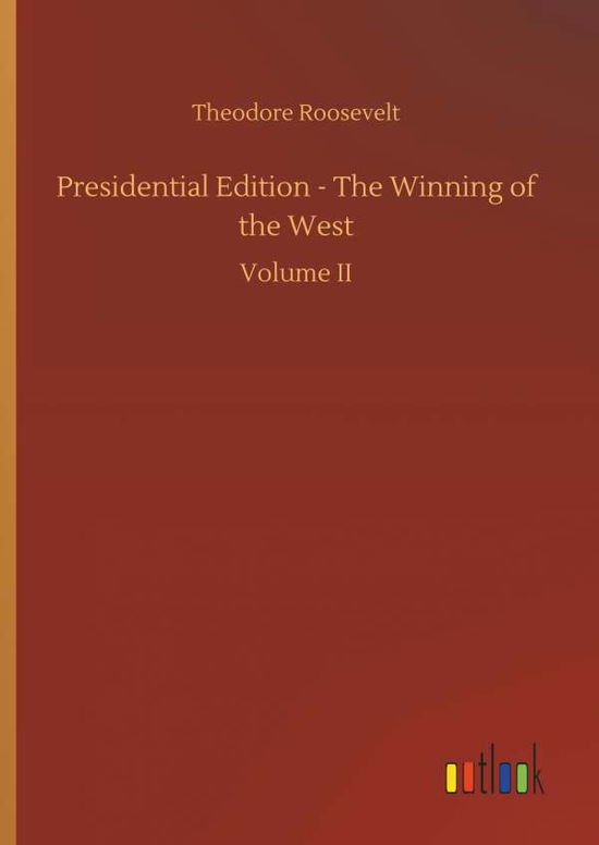 Presidential Edition - The Wi - Roosevelt - Livros -  - 9783732669264 - 15 de maio de 2018