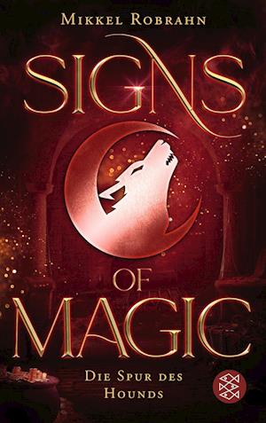 Signs of Magic 3 Die Spur des Hounds - Mikkel Robrahn - Books - FISCHER New Media - 9783733550264 - October 26, 2022