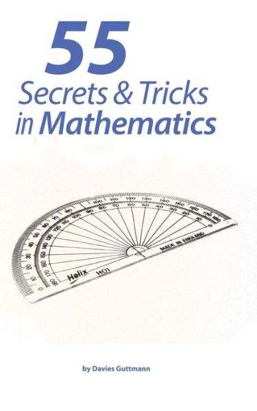 Cover for Davies Guttmann · 55 Secrets &amp; Tricks of Mathematics (Paperback Book) (2014)