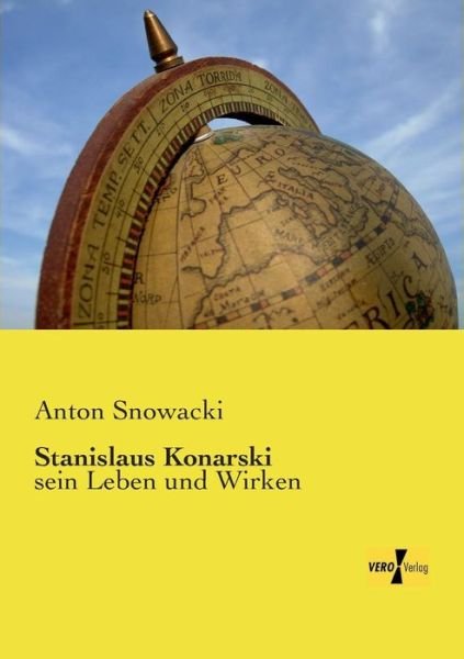 Cover for Anton Snowacki · Stanislaus Konarski: sein Leben und Wirken (Paperback Book) [German edition] (2019)