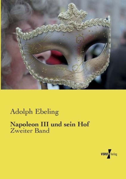Cover for Ebeling · Napoleon III und sein Hof (Buch) (2015)