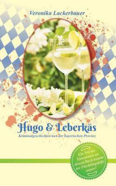 Cover for Lackerbauer · Hugo &amp; Leberkäs (Book) (2016)