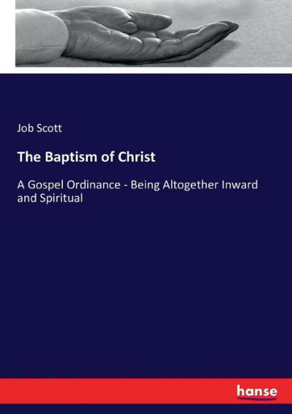 The Baptism of Christ - Scott - Books -  - 9783743393264 - November 1, 2016