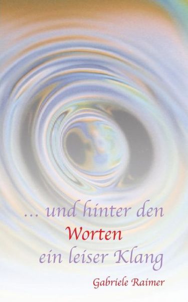 Cover for Raimer · ... und hinter den Worten ein le (Book) (2017)