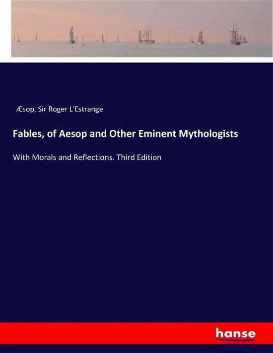Cover for Æsop · Fables, of Aesop and Other Eminent (Bok) (2017)