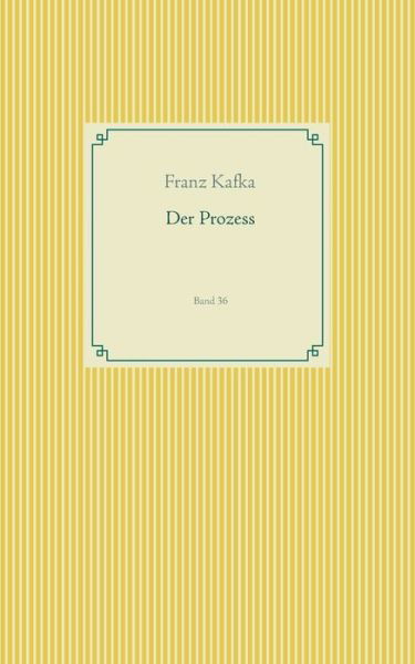 Der Prozess - Kafka - Books -  - 9783750418264 - November 13, 2019