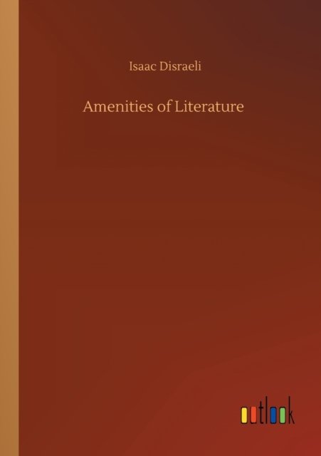 Cover for Isaac Disraeli · Amenities of Literature (Paperback Book) (2020)