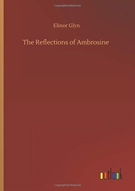 Cover for Elinor Glyn · The Reflections of Ambrosine (Gebundenes Buch) (2020)