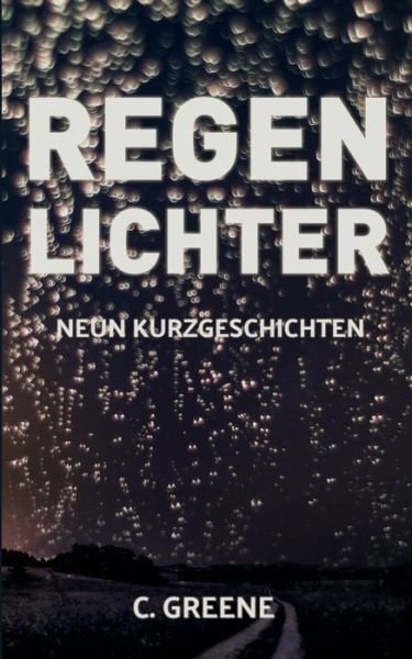 Cover for Greene · Regenlichter (Buch) (2018)