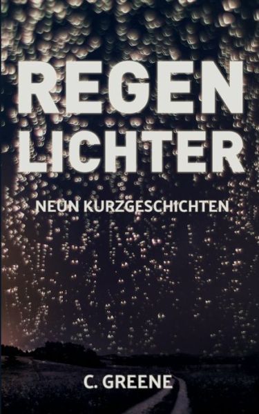 Cover for Greene · Regenlichter (Buch) (2018)