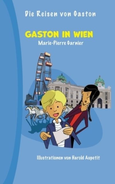 Cover for Marie-Pierre Garnier · Gaston in Wien (Paperback Book) (2021)