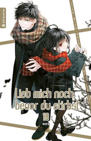 Cover for Sora · Lieb mich noch, bevor du stirbst 18 (Buch) (2024)