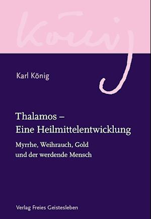 Cover for Karl König · Thalamos – Eine Heilmittelentwicklung (Book) (2025)