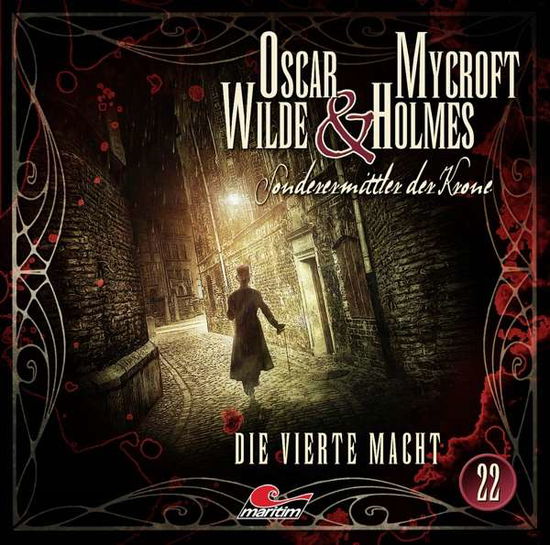 Cover for Oscar Wilde &amp; Mycroft Holmes · Sonderermittler Der Krone 22: Die Vierte Macht (CD) (2019)