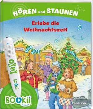 BOOKii® Hören und Staunen Erlebe die Weihnachtszeit - Andrea Weller-Essers - Livres - Tessloff Verlag Ragnar Tessloff GmbH & C - 9783788675264 - 5 octobre 2022