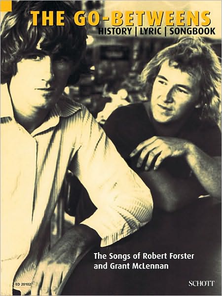 Cover for Klaus Walter · The Go-betweens: the Songs of Robert Forster and Grant Mclennan (Paperback Book) (2010)