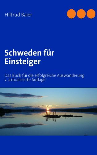 Schweden Fur Einsteiger - Hiltrud Baier - Livros - Books On Demand - 9783833496264 - 23 de julho de 2009