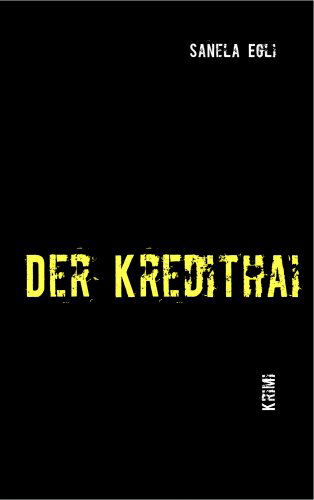 Cover for Sanela Egli · Der Kredithai (Paperback Book) [German edition] (2009)