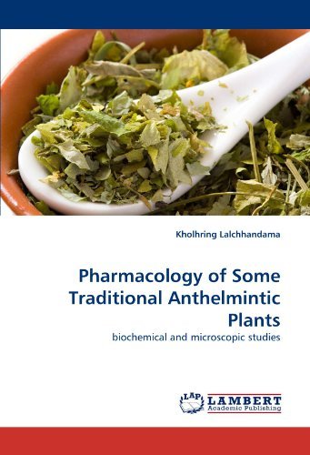 Cover for Kholhring Lalchhandama · Pharmacology of Some Traditional Anthelmintic Plants: Biochemical and Microscopic Studies (Taschenbuch) (2010)