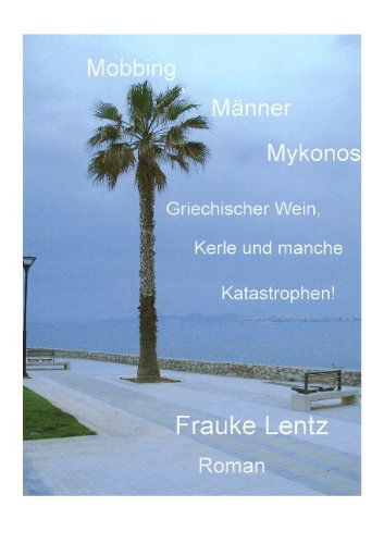 Cover for Frauke Lentz · Mobbing, Mnner, Mykonos (Paperback Book) [German edition] (2009)